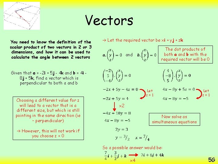 Vectors You need to know the definition of the scalar product of two vectors