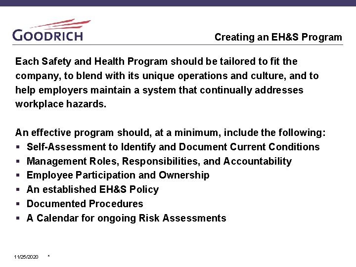 Creating an EH&S Program Each Safety and Health Program should be tailored to fit