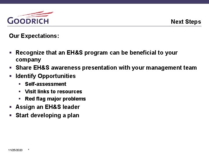 Next Steps Our Expectations: § Recognize that an EH&S program can be beneficial to