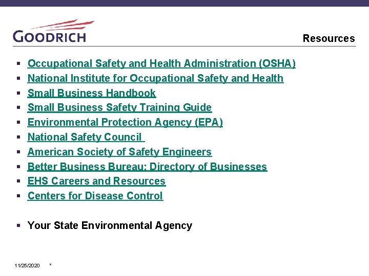 Resources § § § § § Occupational Safety and Health Administration (OSHA) National Institute