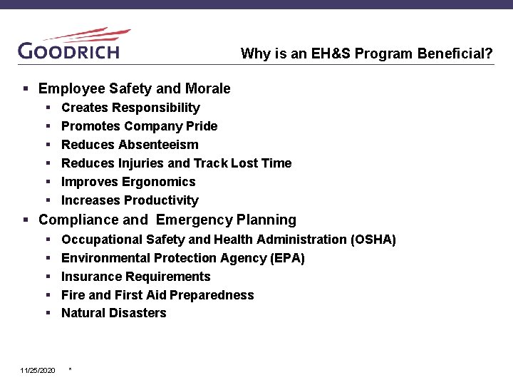 Why is an EH&S Program Beneficial? § Employee Safety and Morale § § §