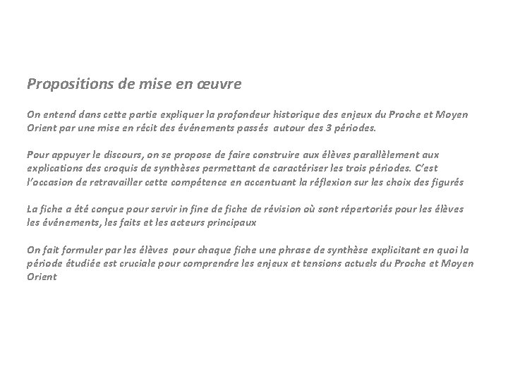 Propositions de mise en œuvre On entend dans cette partie expliquer la profondeur historique