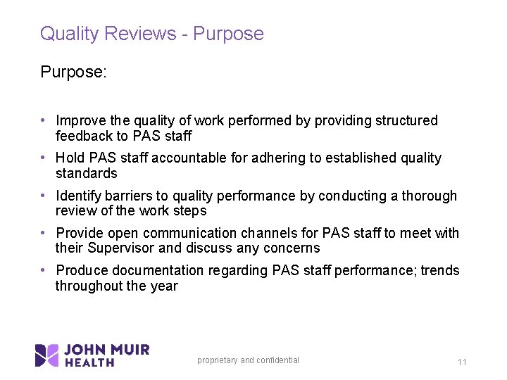 Quality Reviews - Purpose: • Improve the quality of work performed by providing structured