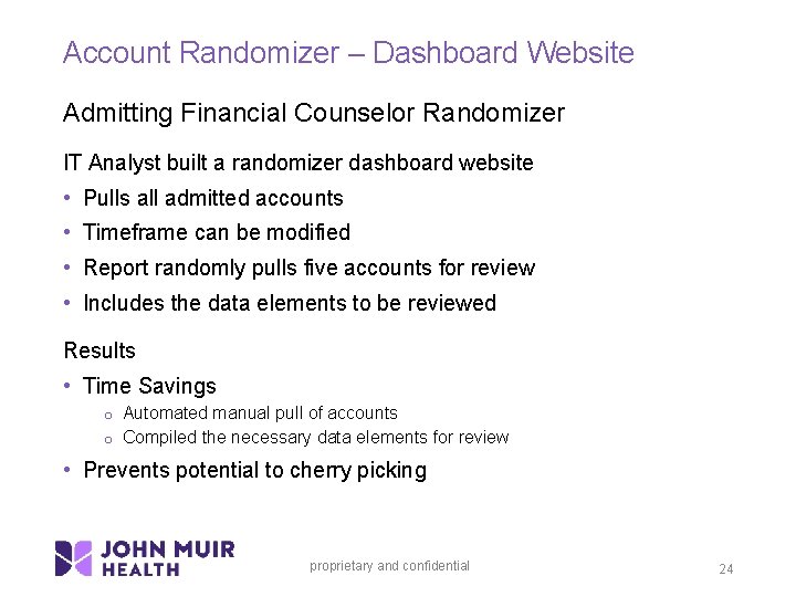 Account Randomizer – Dashboard Website Admitting Financial Counselor Randomizer IT Analyst built a randomizer