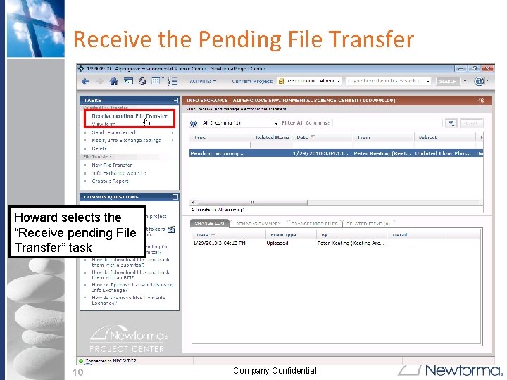 Receive the Pending File Transfer Howard selects the “Receive pending File Transfer” task 10