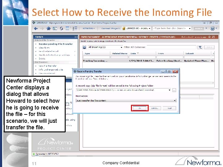 Select How to Receive the Incoming File Newforma Project Center displays a dialog that