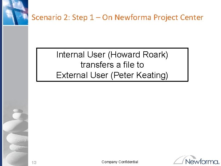 Scenario 2: Step 1 – On Newforma Project Center Internal User (Howard Roark) transfers