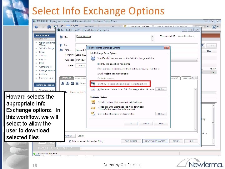 Select Info Exchange Options Howard selects the appropriate Info Exchange options. In this workflow,