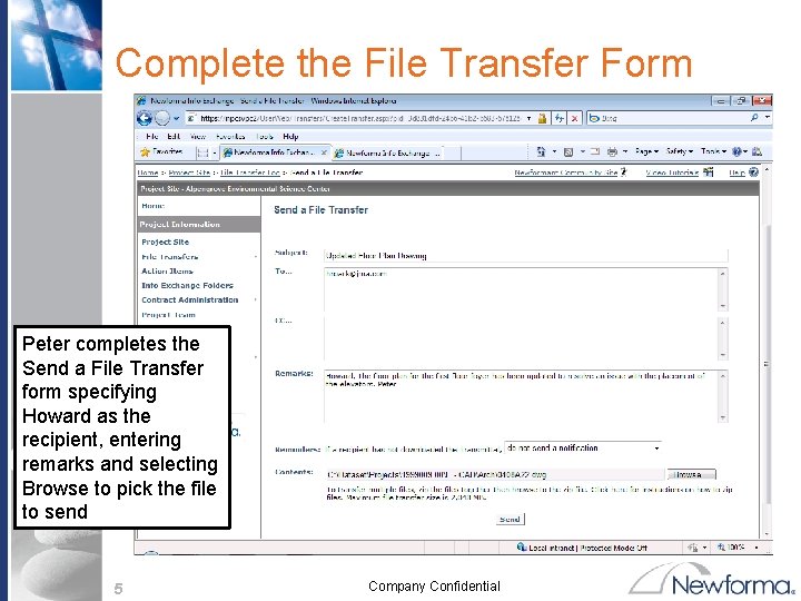 Complete the File Transfer Form Peter completes the Send a File Transfer form specifying