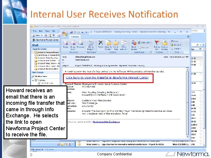 Internal User Receives Notification Howard receives an email that there is an incoming file