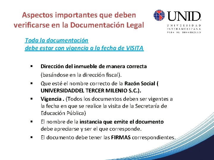 Aspectos importantes que deben verificarse en la Documentación Legal Toda la documentación debe estar