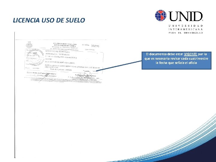 LICENCIA USO DE SUELO El documento debe estar VIGENTE por lo que es necesario