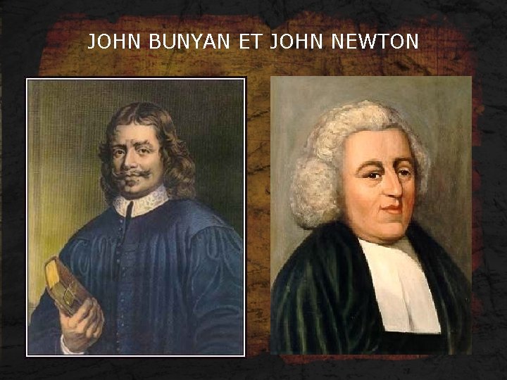 JOHN BUNYAN ET JOHN NEWTON 