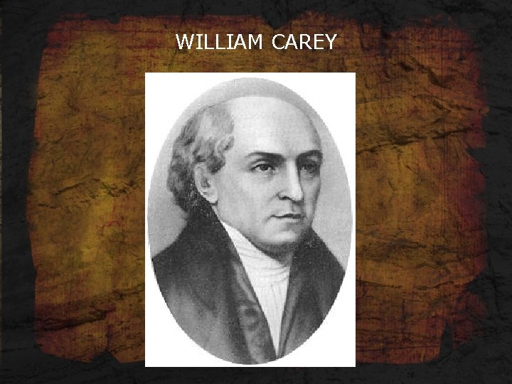 WILLIAM CAREY 