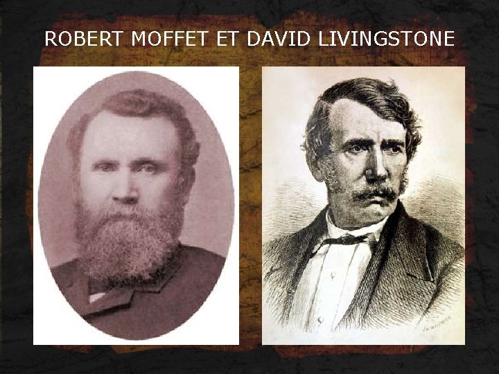 ROBERT MOFFET ET DAVID LIVINGSTONE 