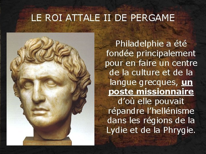 LE ROI ATTALE II DE PERGAME Philadelphie a été fondée principalement pour en faire