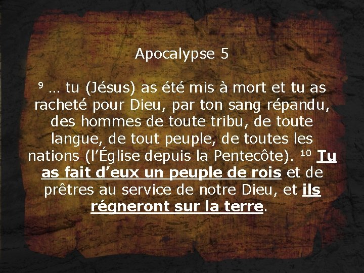 Apocalypse 5 9 … tu (Jésus) as été mis à mort et tu as