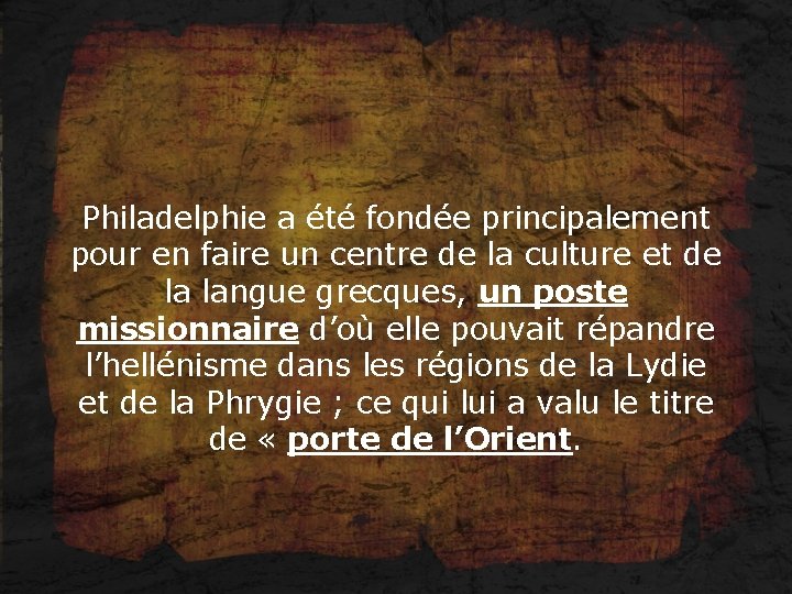 Philadelphie a été fondée principalement pour en faire un centre de la culture et