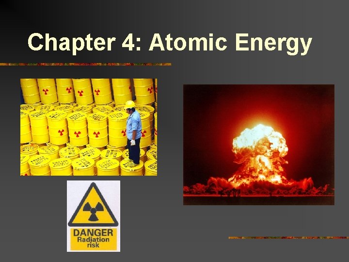 Chapter 4: Atomic Energy 