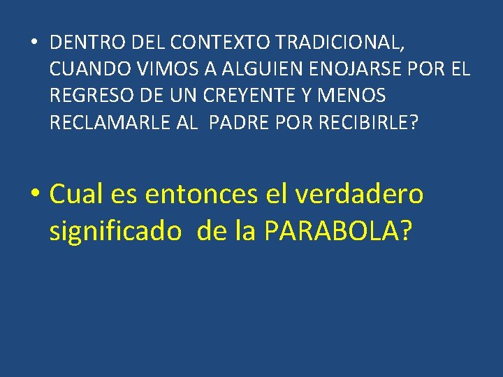 • DENTRO DEL CONTEXTO TRADICIONAL, CUANDO VIMOS A ALGUIEN ENOJARSE POR EL REGRESO • DENTRO DEL CONTEXTO TRADICIONAL, CUANDO VIMOS A ALGUIEN ENOJARSE POR EL REGRESO