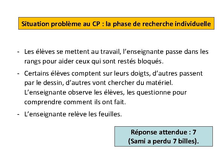 Situation problème au CP : la phase de recherche individuelle - Les élèves se