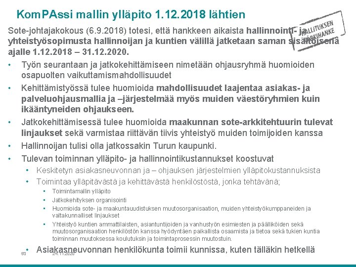 Kom. PAssi mallin ylläpito 1. 12. 2018 lähtien Sote-johtajakokous (6. 9. 2018) totesi, että