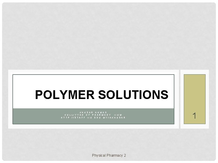 POLYMER SOLUTIONS K A U S A R A H M A D K
