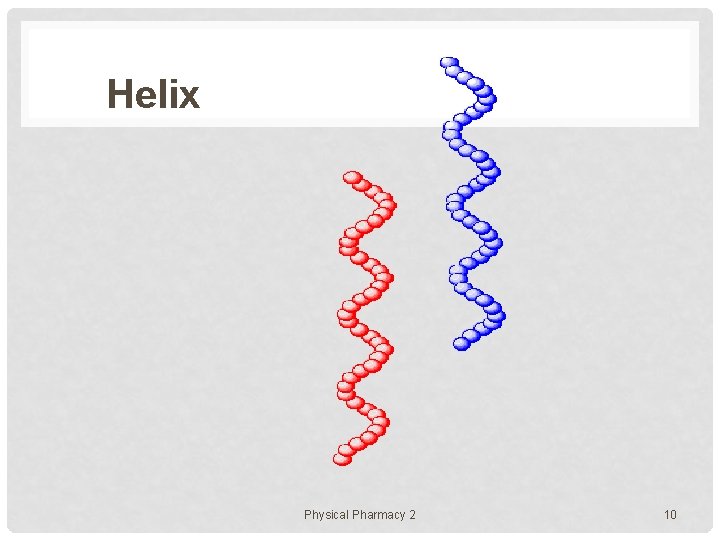 Helix Physical Pharmacy 2 10 