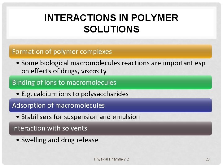 INTERACTIONS IN POLYMER SOLUTIONS Formation of polymer complexes • Some biological macromolecules reactions are