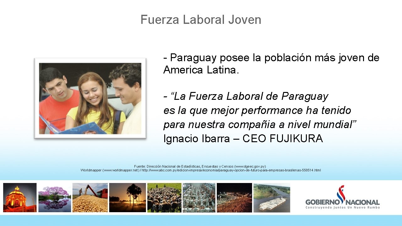 Fuerza Laboral Joven - Paraguay posee la población más joven de America Latina. -