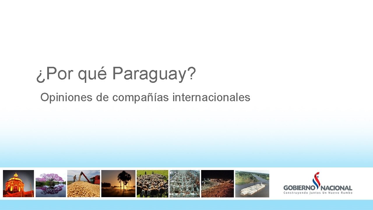 ¿Por qué Paraguay? Opiniones de compañías internacionales 