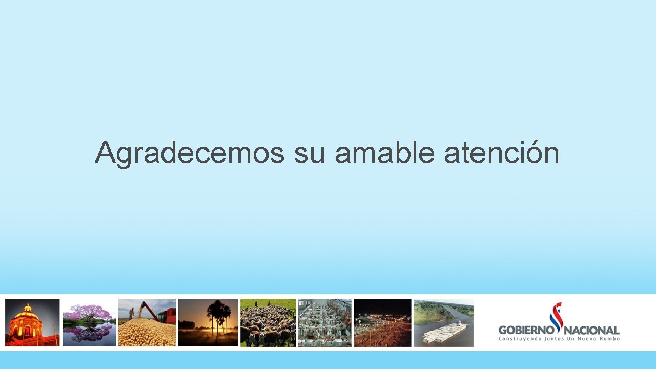 Agradecemos su amable atención 