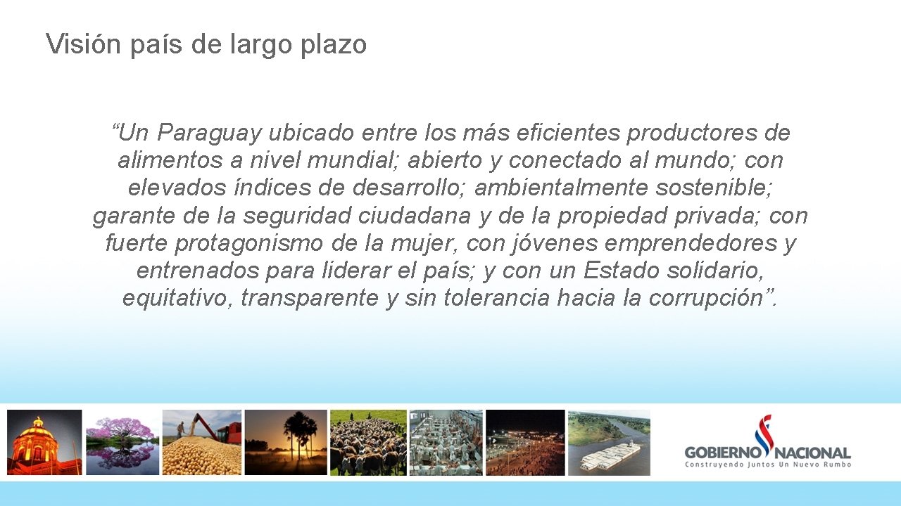 Visión país de largo plazo “Un Paraguay ubicado entre los más eficientes productores de