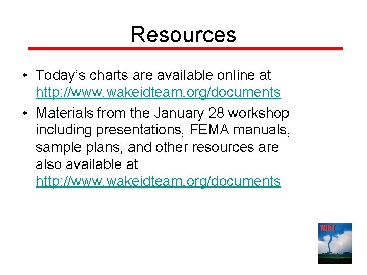 Resources • Today’s charts are available online at http: //www. wakeidteam. org/documents • Materials