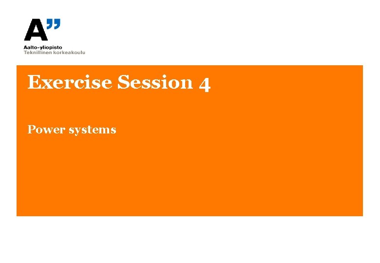 Exercise Session 4 Power systems 