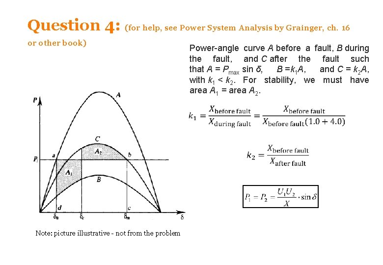 Question 4: (for help, see Power System Analysis by Grainger, ch. 16 or other