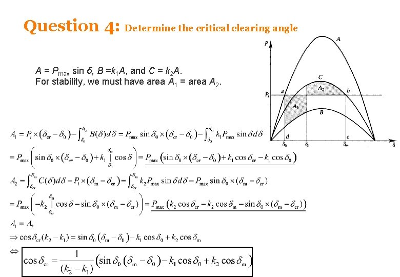 Question 4: Determine the critical clearing angle A = Pmax sin δ, B =k