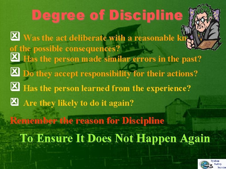 Degree of Discipline X Was the act deliberate with a reasonable knowledge q of