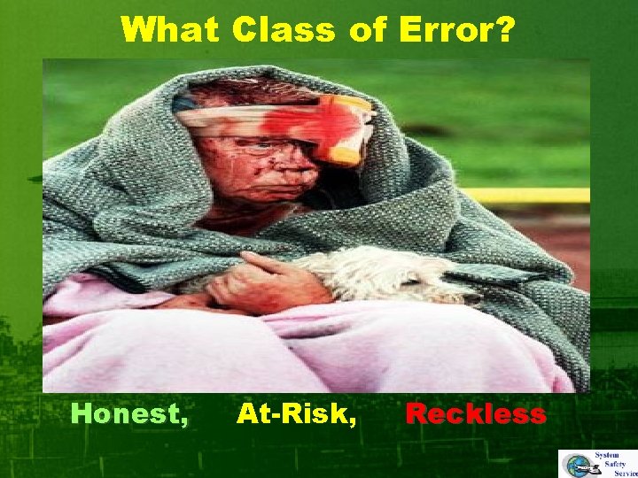 What Class of Error? Honest, At-Risk, Reckless 