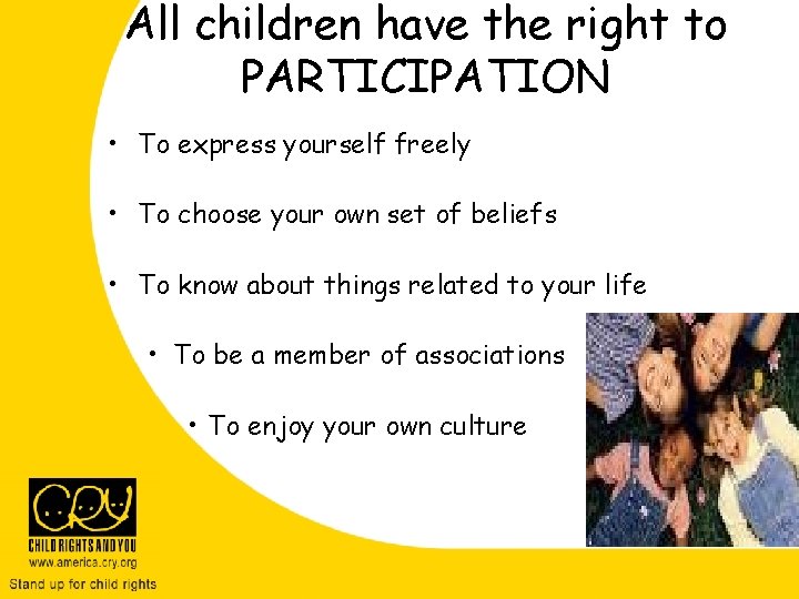 All children have the right to PARTICIPATION • To express yourself freely • To All children have the right to PARTICIPATION • To express yourself freely • To