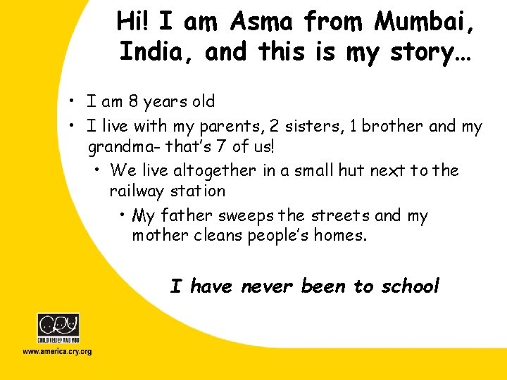 Hi! I am Asma from Mumbai, India, and this is my story… • I Hi! I am Asma from Mumbai, India, and this is my story… • I