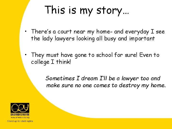 This is my story… • There’s a court near my home- and everyday I This is my story… • There’s a court near my home- and everyday I