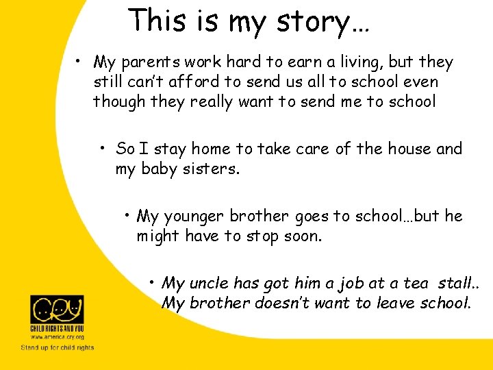 This is my story… • My parents work hard to earn a living, but This is my story… • My parents work hard to earn a living, but