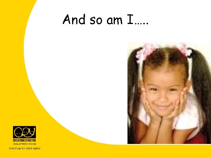 And so am I…. . And so am I…. .