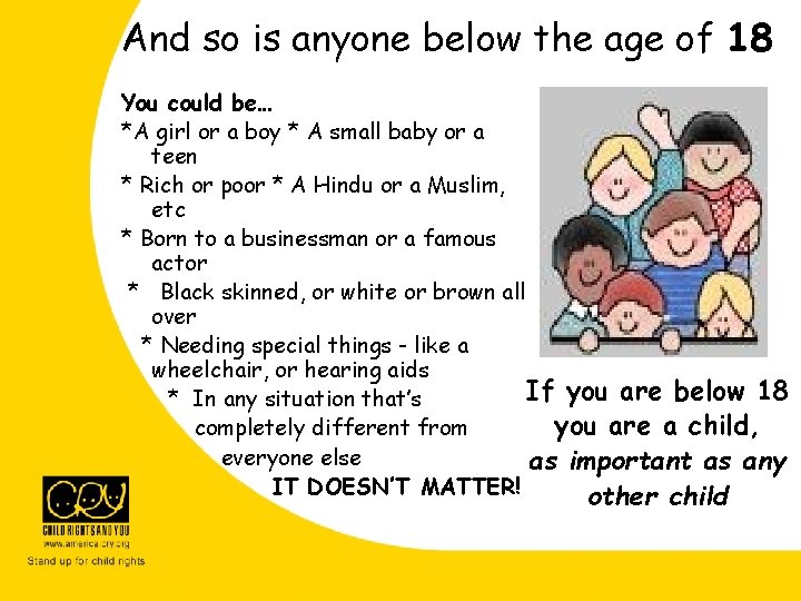 And so is anyone below the age of 18 You could be… *A girl And so is anyone below the age of 18 You could be… *A girl