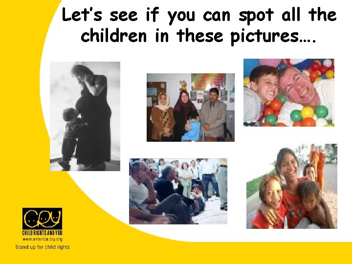 Let’s see if you can spot all the children in these pictures…. Let’s see if you can spot all the children in these pictures….
