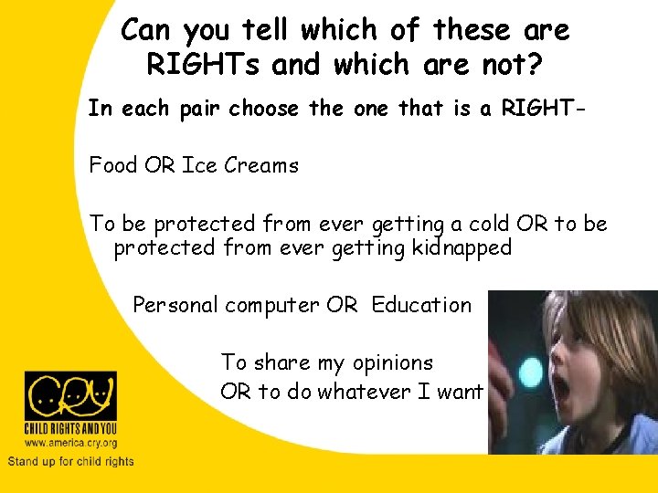 Can you tell which of these are RIGHTs and which are not? In each Can you tell which of these are RIGHTs and which are not? In each