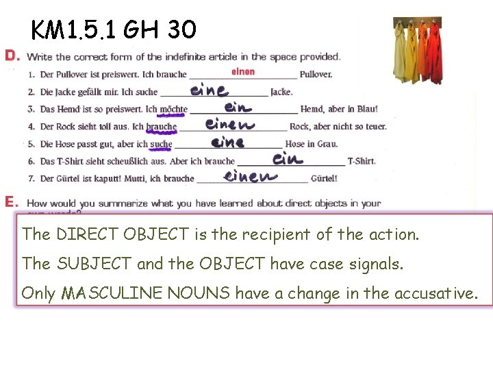 KM 1. 5. 1 GH 30 The DIRECT OBJECT is the recipient of the