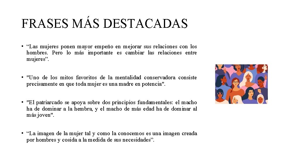 FRASES MÁS DESTACADAS • “Las mujeres ponen mayor empeño en mejorar sus relaciones con