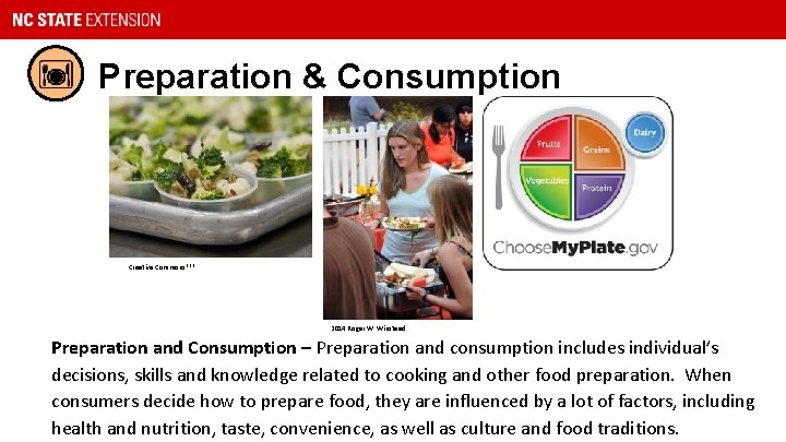 Preparation & Consumption Creative Commons*** 2014 Roger W. Winstead Preparation and Consumption – Preparation